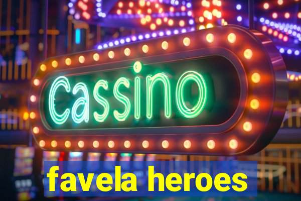 favela heroes